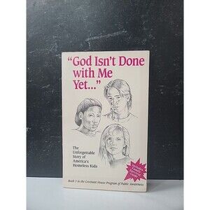 God Isn't Done with Me Yet by Sr Mary Rose McGeady of Covenant House - Homeless
